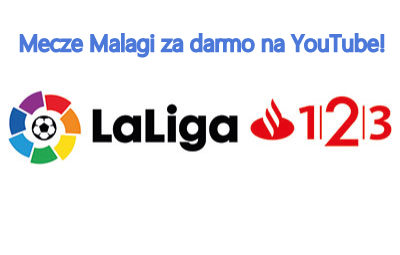 Mecze Malagi za darmo na YouTube!